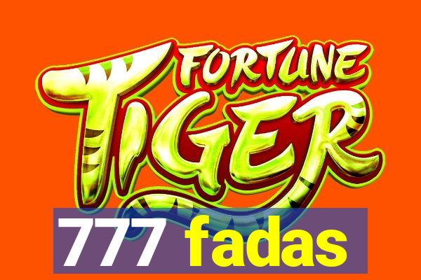 777 fadas